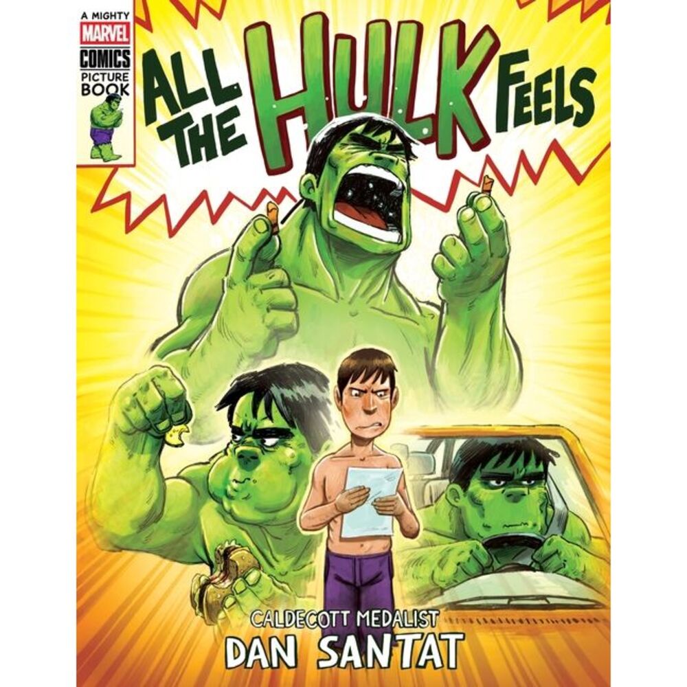 All the Hulk Feels (a Mighty Marvel Comics Picture Book) -- Dan Santat